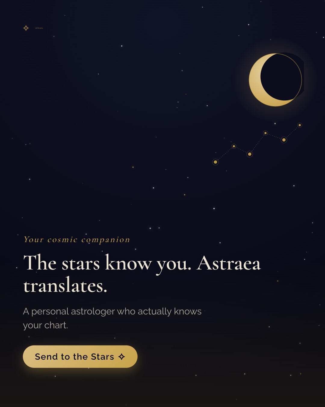 Astraea feed ad — “The stars know you. Astraea translates.”, a gold moon-phase and constellation over a night sky, gilt serif type, “Send to the Stars”