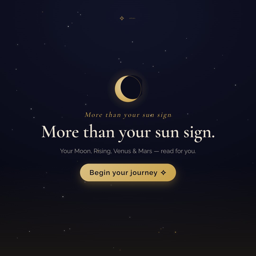 Astraea 1:1 — “More than your sun sign.” centred under a gold moon on a deep night-sky field, “Begin your journey”