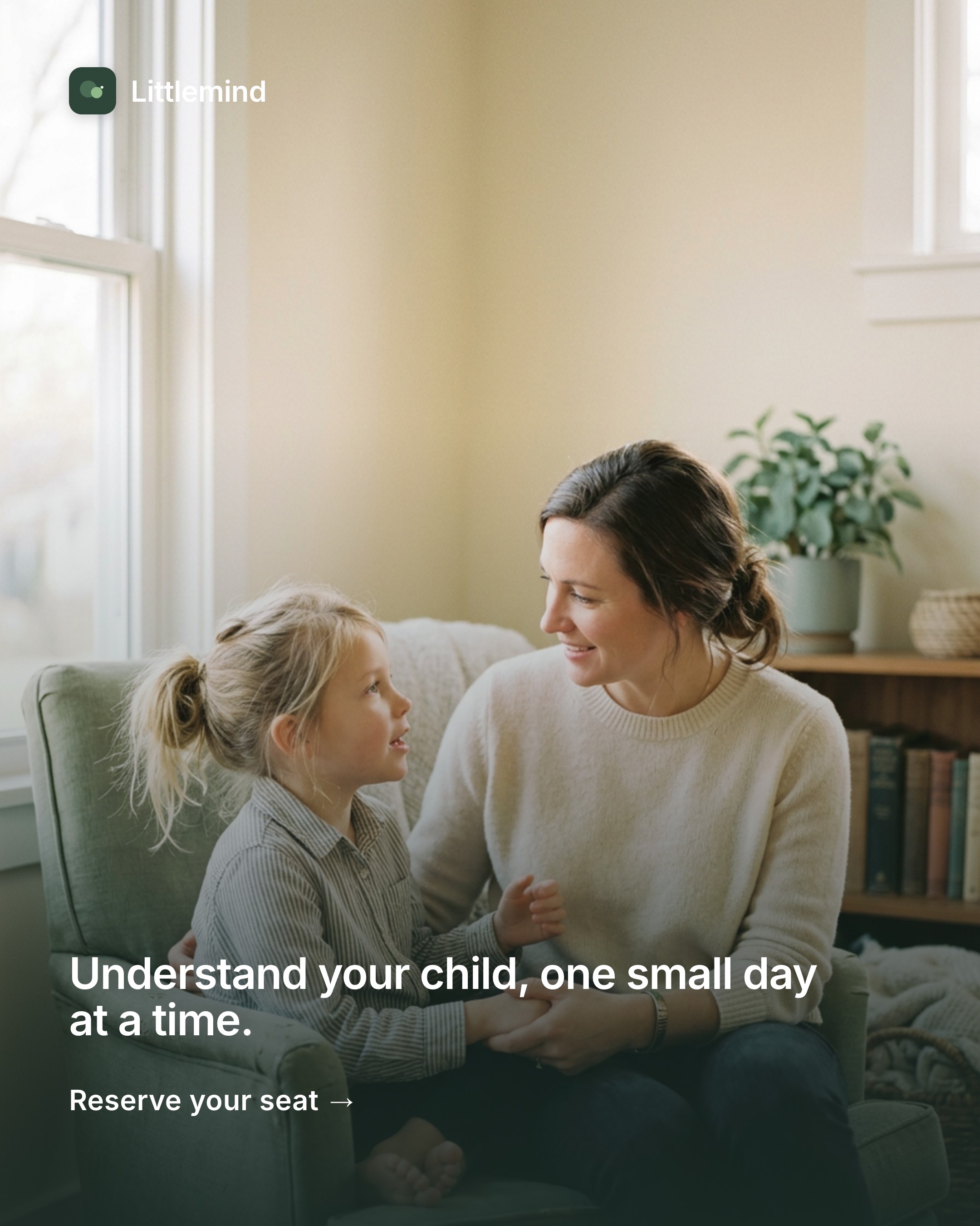 Littlemind feed ad — “One quiet minute. Then she listens.”, the app on an angled 3D phone, “Join founding parents”